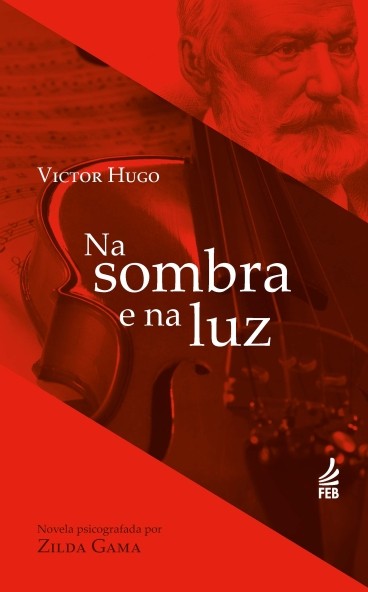 Na sombra e na luz :: EDITORA FEB
