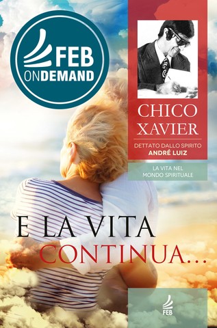 E la vita continua...( E a vida continua Italiano) EDITORA FEB